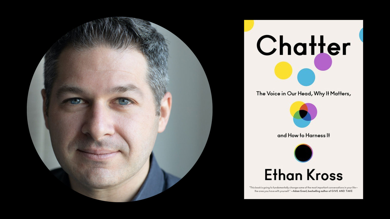 Book jacket of Chatter and head shot of author Ethan Kross